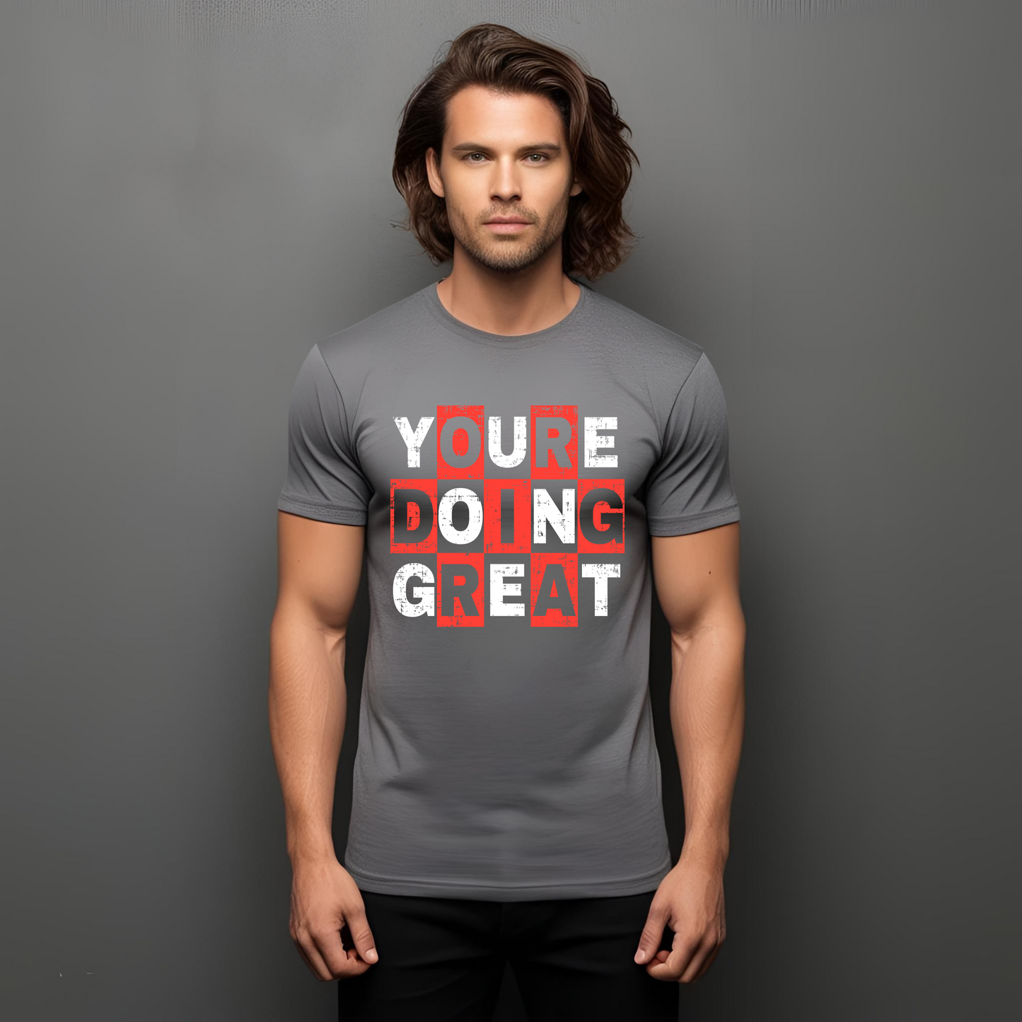 YOU’RE DOING GREAT TEE