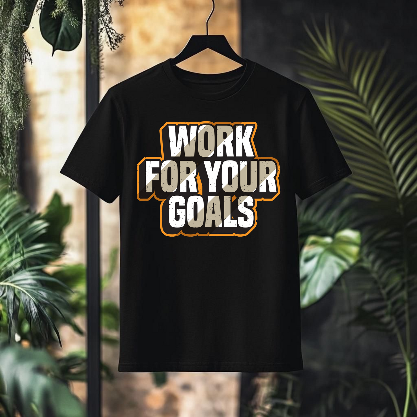 WORK FOR YOUR GOALS TEE