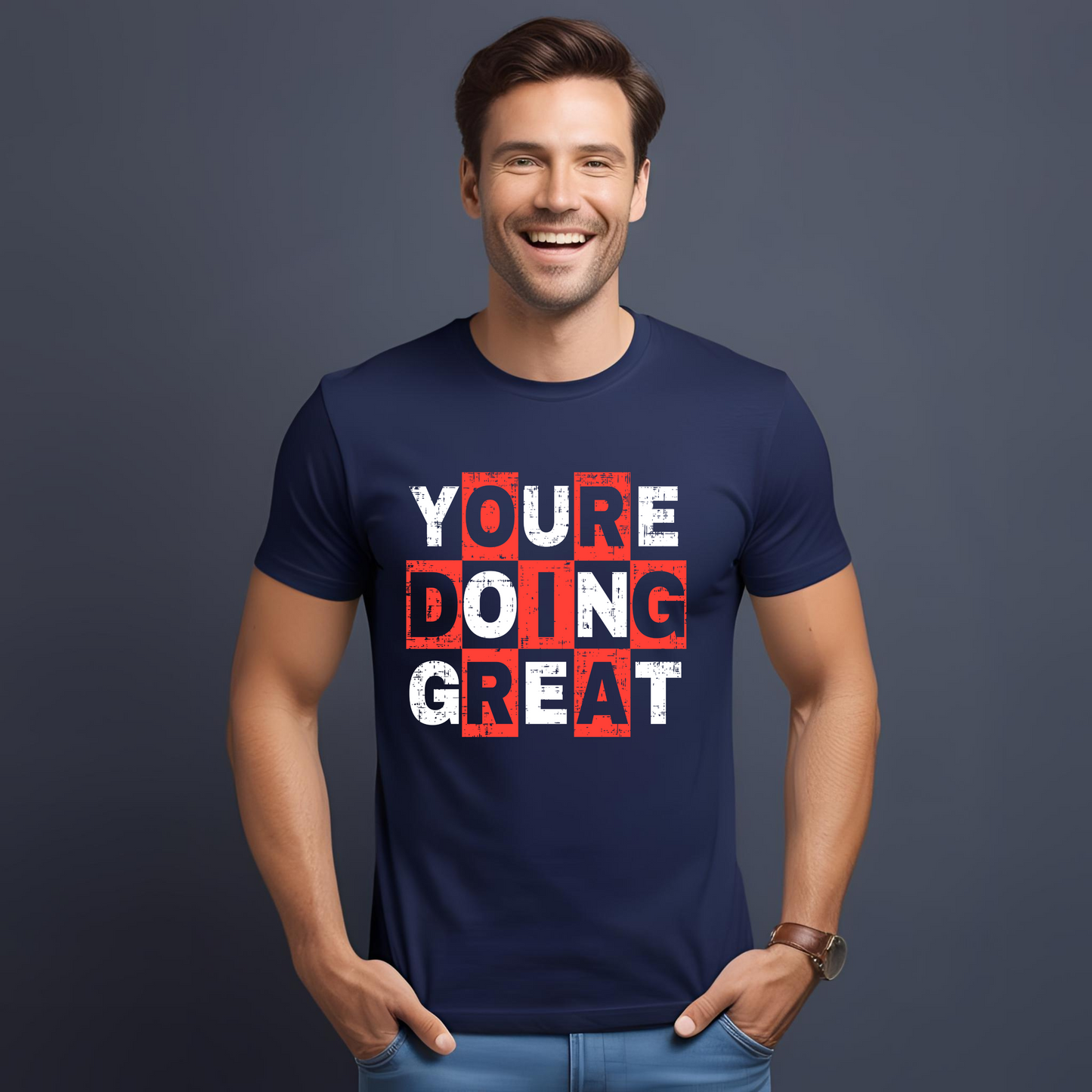 YOU’RE DOING GREAT TEE