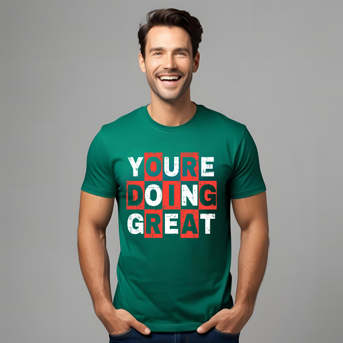 YOU’RE DOING GREAT TEE