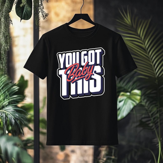 YOU GOT THIS TEE